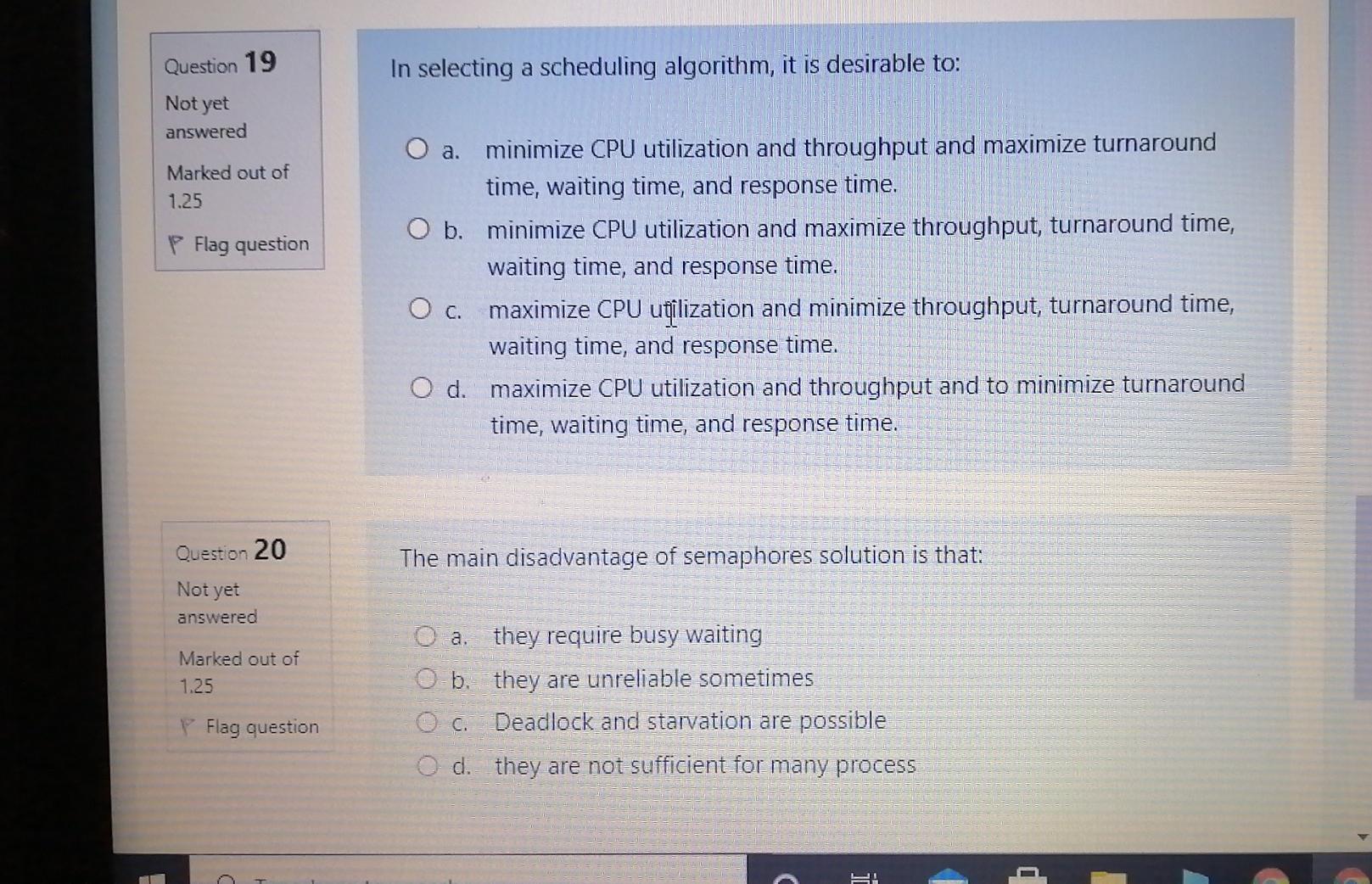 Solved Question 19 In Selecting A Scheduling Algorithm, It | Chegg.com