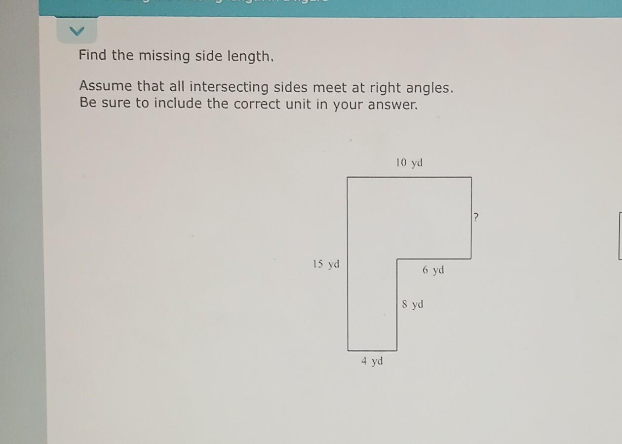 Solved Find The Missing Side Length. Assume That All | Chegg.com