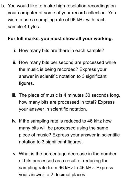 Solved B You Would Like To Make High Resolution Recordings Chegg Com