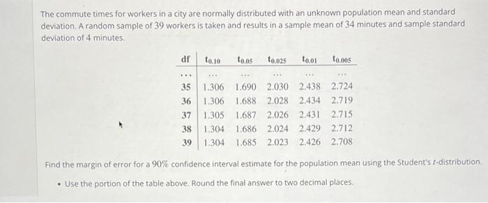 Solved The Commute Times For Workers In A City Are Normally