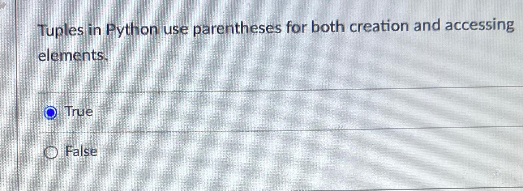 Solved Tuples in Python use parentheses for both creation | Chegg.com