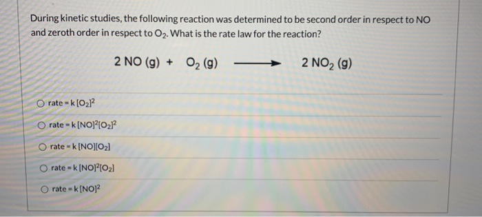 Solved During Kinetic Studies, The Following Reaction Was | Chegg.com