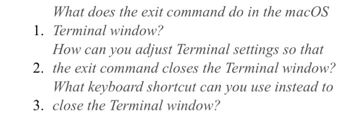 Solved What does the exit command do in the macOS 1. | Chegg.com