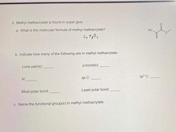 Solved 2. Methyl methacrylate is found in super glue. O= NC