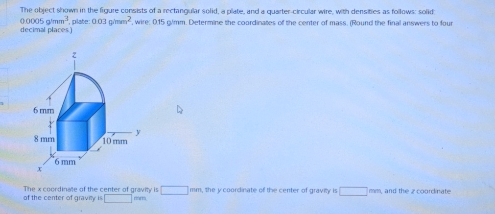 Solved by an EXPERT The object shown in the figure consists of a ...