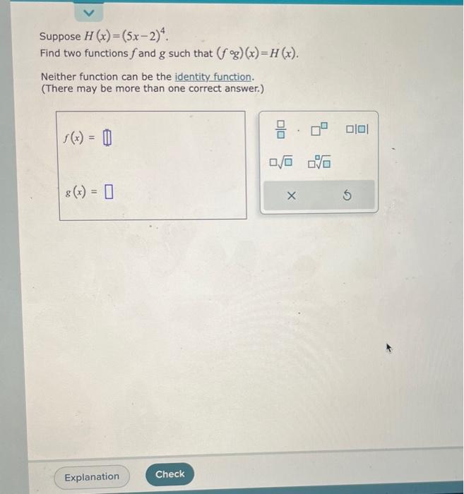 Solved Suppose H X 5x−2 4 Find Two Functions F And G Such