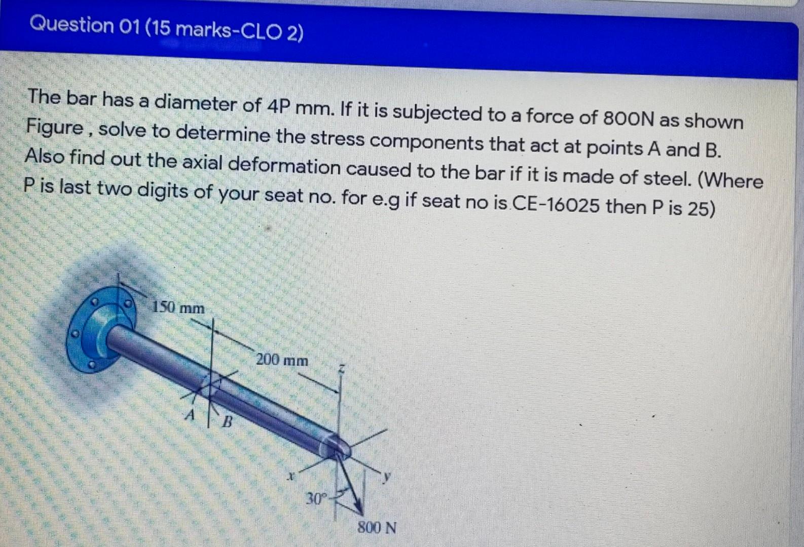 Solved Question 01 (15 marks-CLO 2) The bar has a diameter | Chegg.com