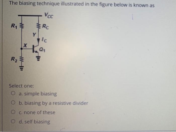 Solved The biasing technique illustrated in the figure below | Chegg.com