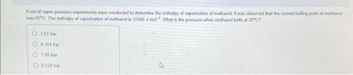 Solved A set of vapor pressure experiments were conducted to | Chegg.com