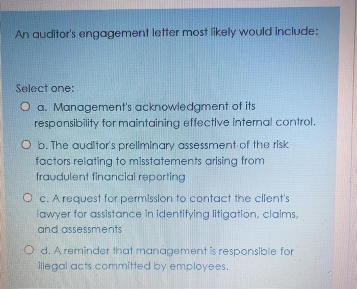 Solved An Auditor's Engagement Letter Most Likely Would | Chegg.com