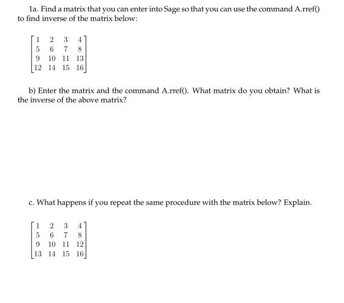Solved 1a. Find a matrix that you can enter into Sage so | Chegg.com