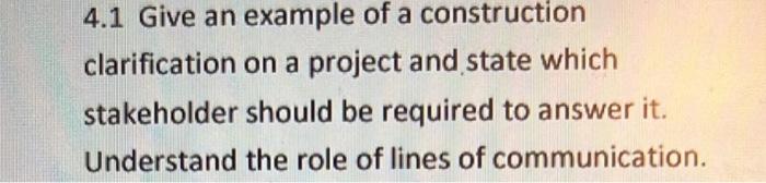 Solved 4.1 Give an example of a construction clarification | Chegg.com