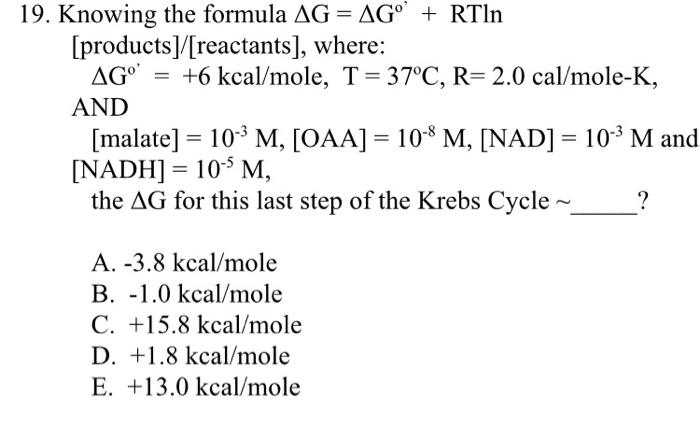Solved 19. Knowing the formula AG = AGº + RTIn | Chegg.com