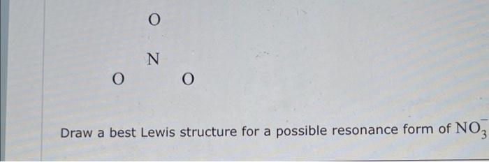 solved-draw-a-best-lewis-structure-for-a-possible-resonance-chegg