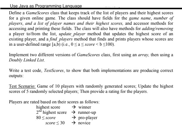Solved Use Java as Programming Language Define a GameScores | Chegg.com