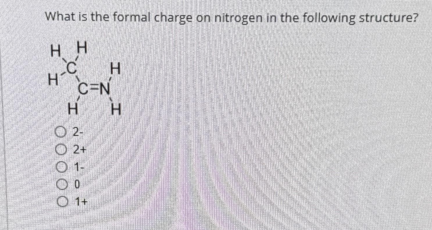 solved-what-is-the-formal-charge-on-nitrogen-in-the-chegg