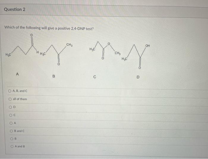Solved Which of the following will give a positive 2.4-DNP | Chegg.com