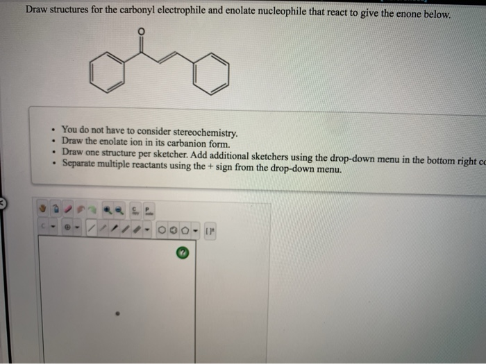 Solved Draw structures for the carbonyl electrophile and | Chegg.com