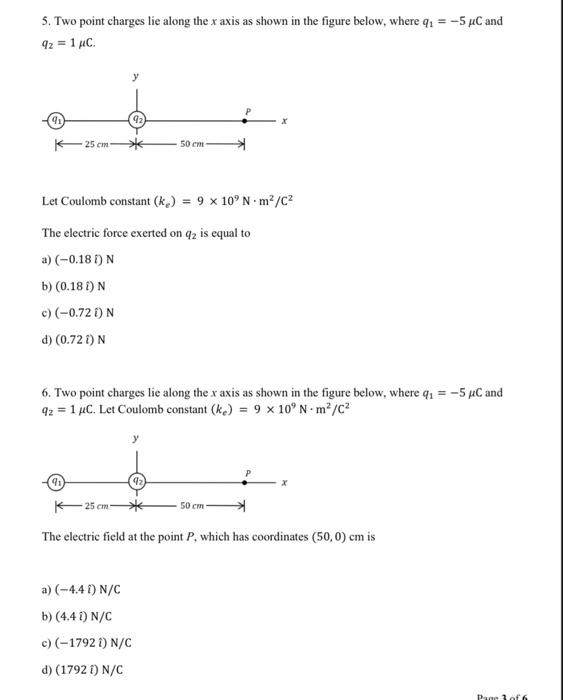 Solved 5. Two point charges lie along the x axis as shown in | Chegg.com