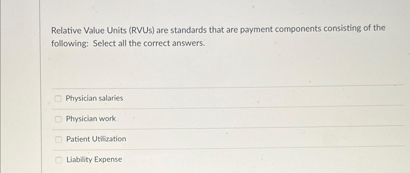 Solved Relative Value Units (RVUs) ﻿are standards that are | Chegg.com