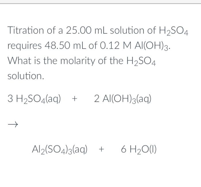 Solved Titration of a 25.00 mL solution of H2SO4 requires