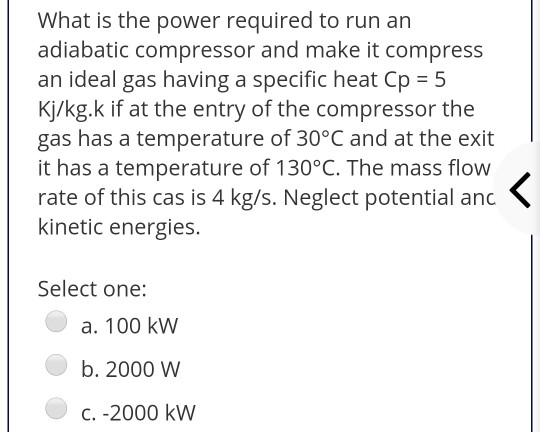Solved What Is The Power Required To Run An Adiabatic Com Chegg Com