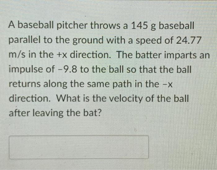 Solved A baseball batter swings the bat and applies a force | Chegg.com