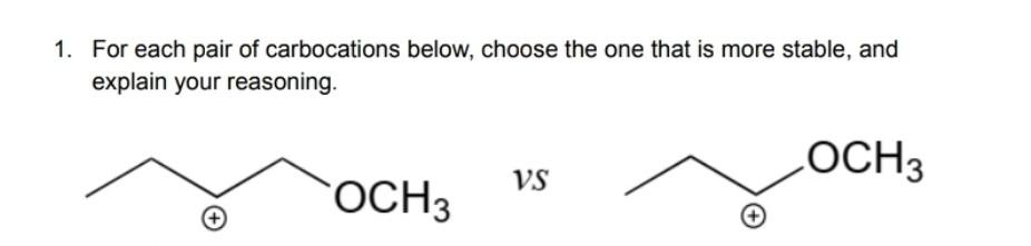 Solved 1. For each pair of carbocations below, choose the | Chegg.com