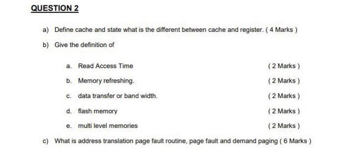 Solved QUESTION 2 a) Define cache and state what is the | Chegg.com