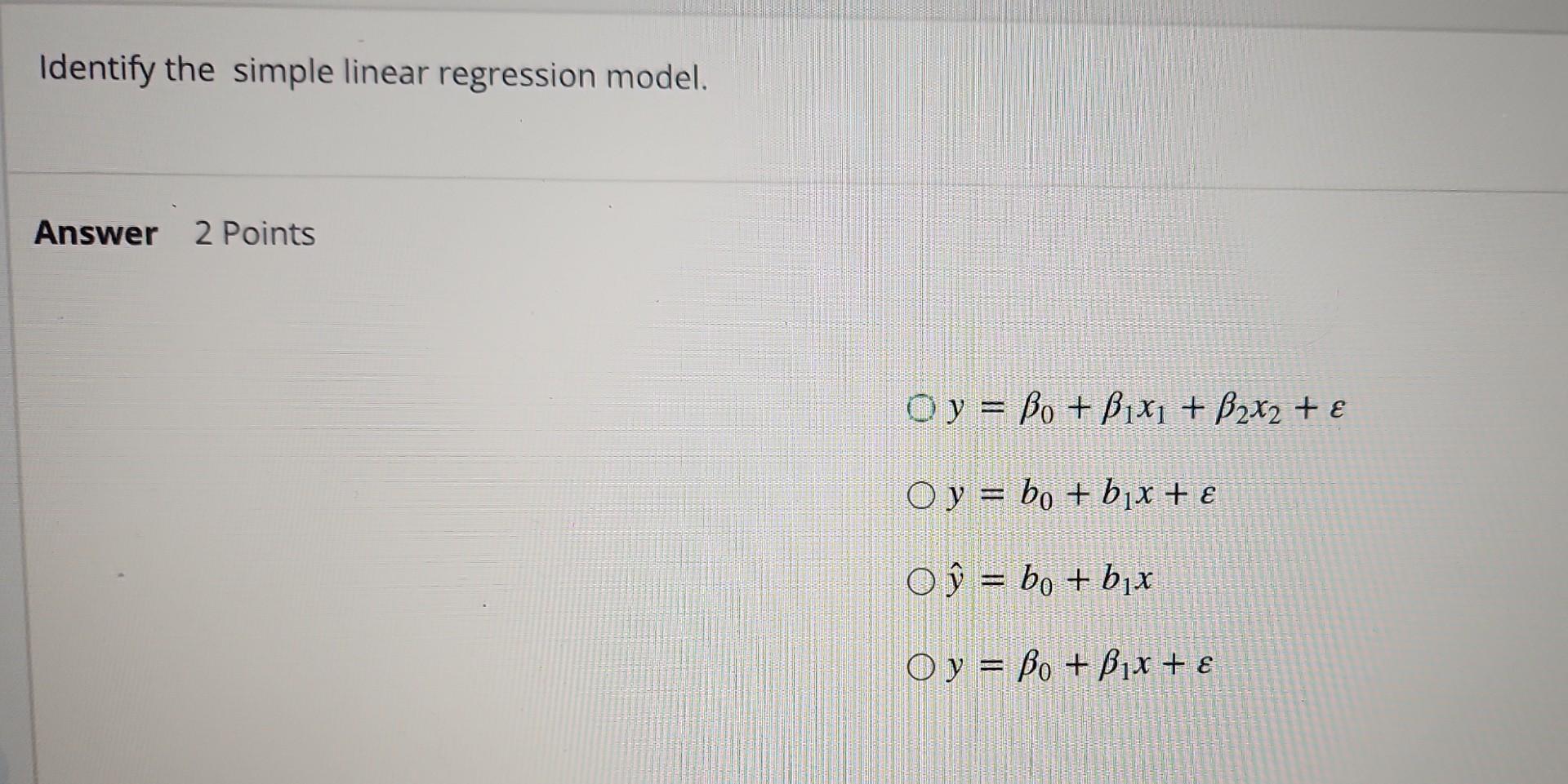 Solved Identify The Simple Linear Regression Model. Answer 2 | Chegg.com