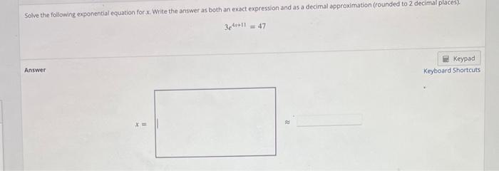 Solved Solve the following exponential equation for x. Write | Chegg.com