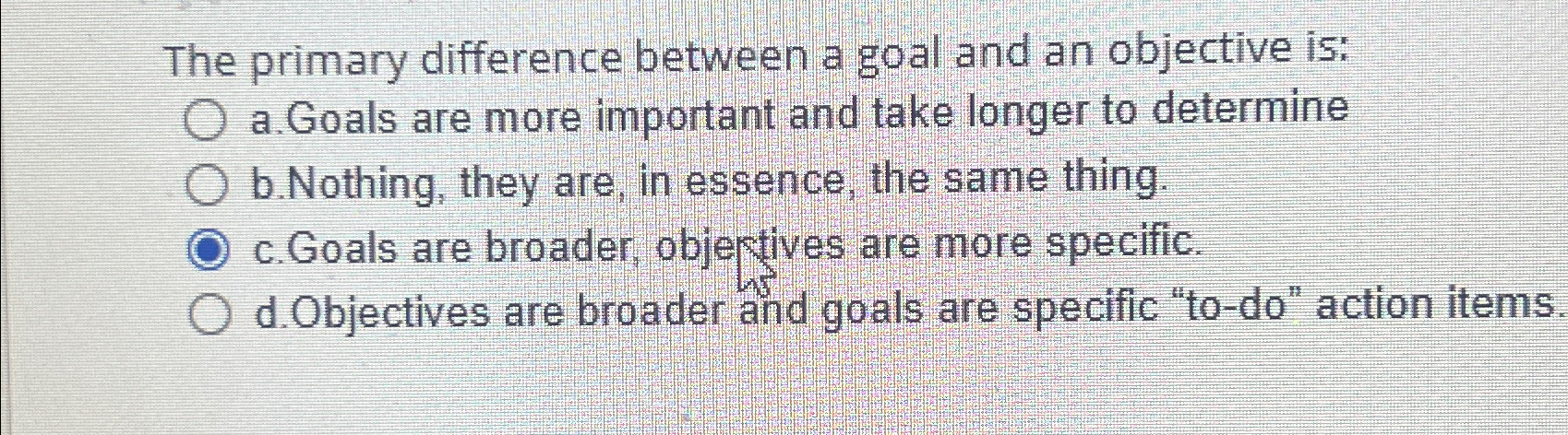 Solved The primary difference between a goal and an | Chegg.com