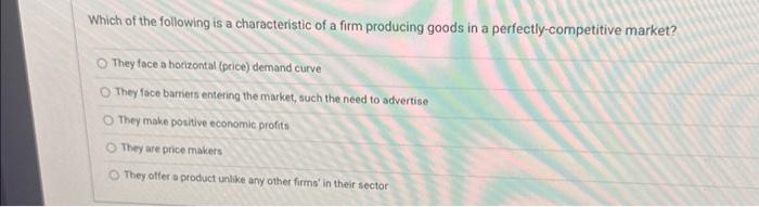 Solved Which of the following is a characteristic of a firm | Chegg.com