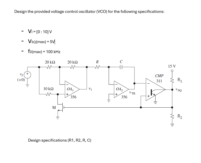 Solved Design the provided voltage control oscillator (VCO) Circuit Diagram