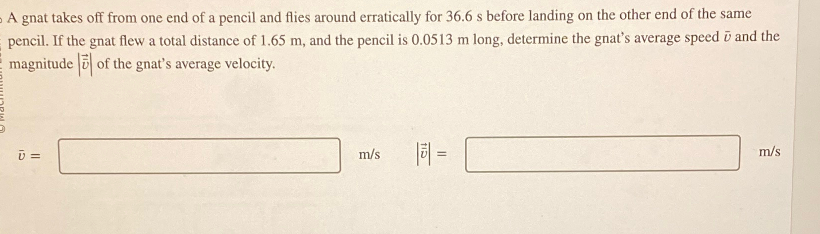 Solved A gnat takes off from one end of a pencil and flies | Chegg.com