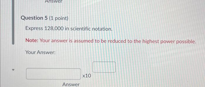 Solved Express 128 000 In Scientific Notation Note Your Chegg Com   Image