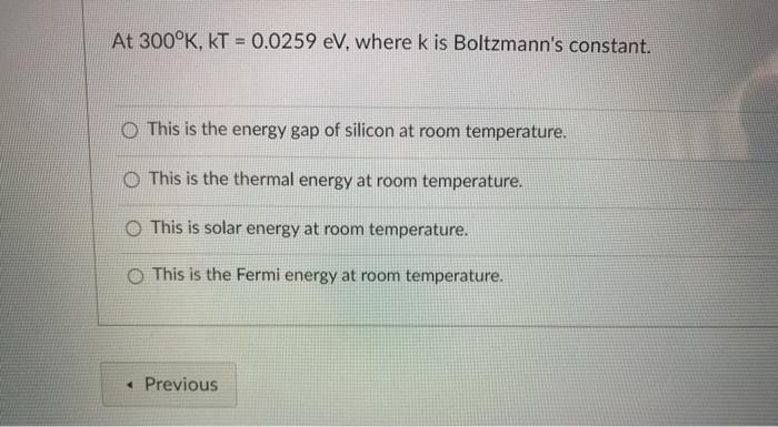 Solved At 300°K, KT = 0.0259 eV, where k is Boltzmann's | Chegg.com