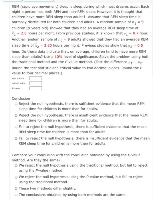 Solved REM (rapid eye movement) sleep is sleep during which | Chegg.com