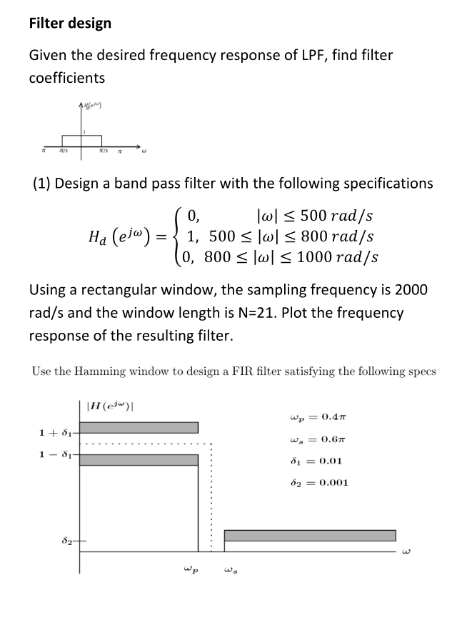 Filter design Given the desired frequency response of | Chegg.com