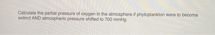 Solved Calculate the partial pressure of oxygen in the | Chegg.com