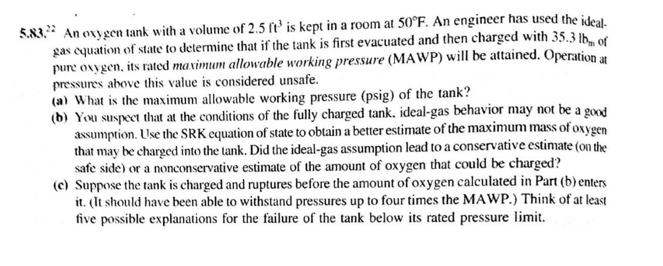 Solved 5.83. An oxygen tank with a volume of 2.5 ft' is kept | Chegg.com