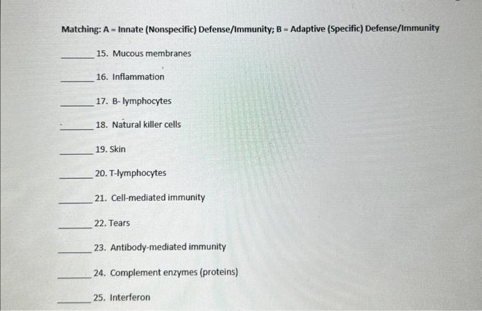 Solved Matching: A = Innate (Nonspecific) Defense/Immunity; | Chegg.com