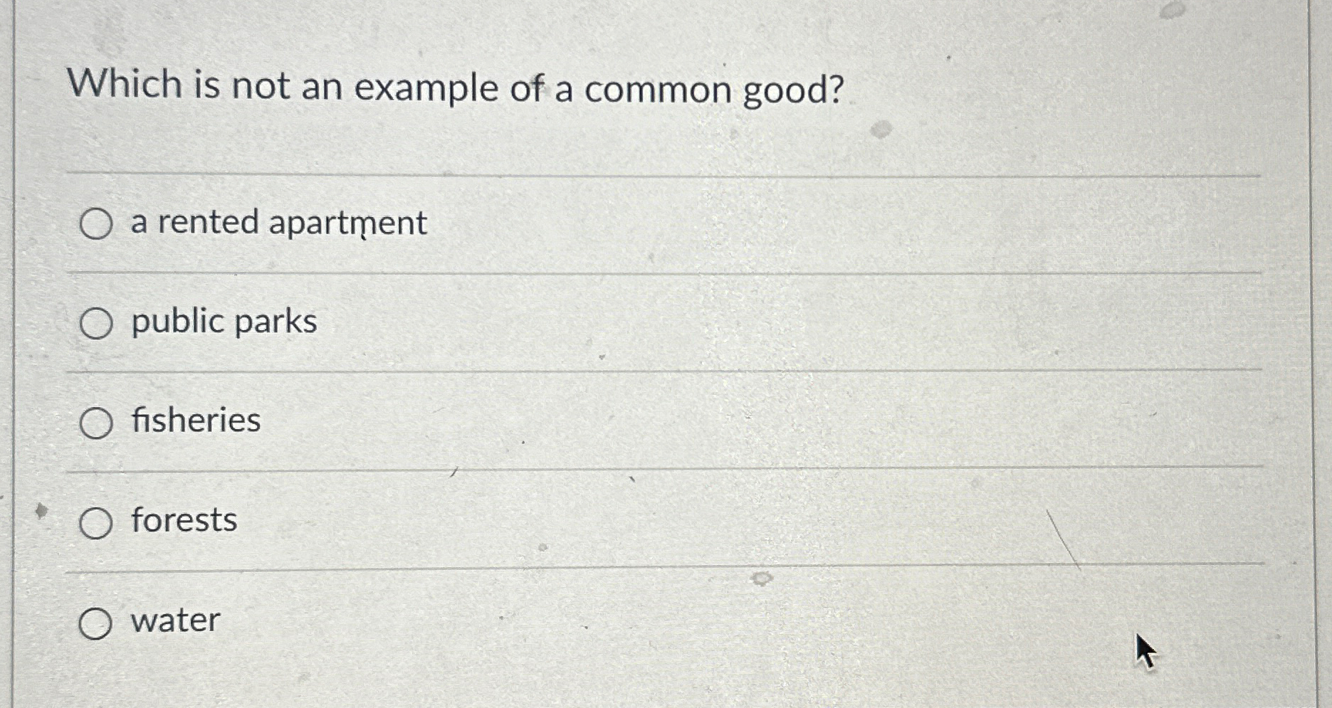 Solved Which is not an example of a common good?a rented | Chegg.com
