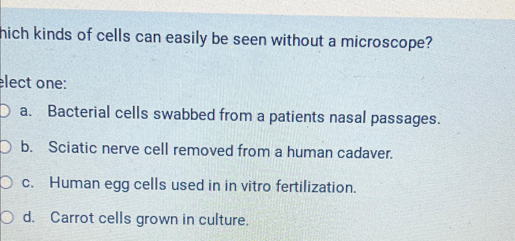 Solved hich kinds of cells can easily be seen without a | Chegg.com