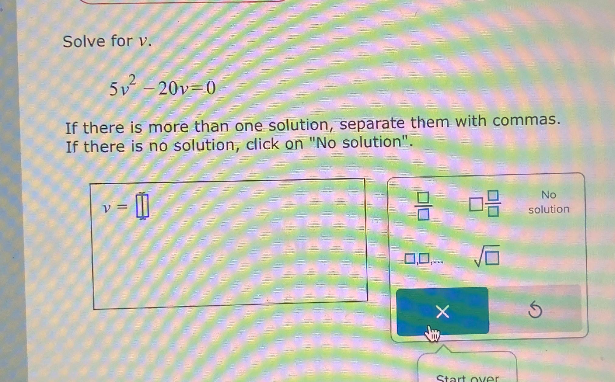 solved-solve-for-v-5v2-20v-0if-there-is-more-than-one-chegg