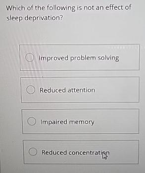 Solved Which of the following is not an effect of sleep | Chegg.com