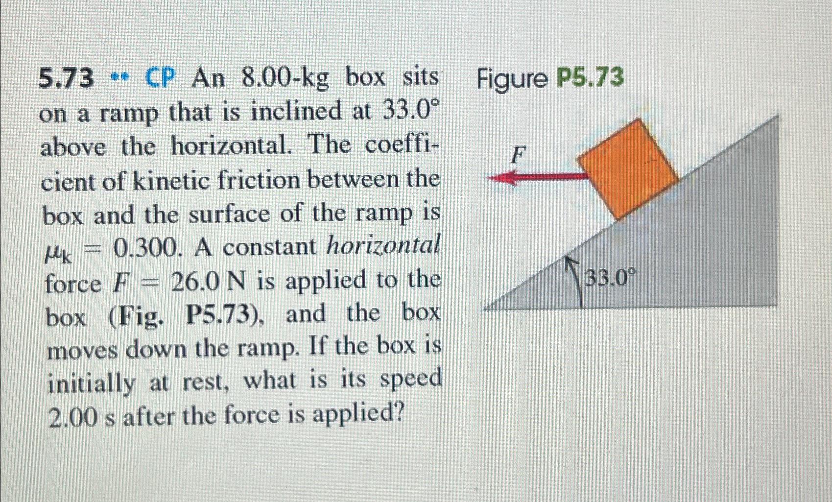 Solved 8. A 12 kg box is sitting on a ramp which is angled