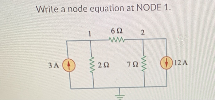 Solved Write a node equation at NODE 1. 6Ω 1 2 ΑΛ 3Α 2Ω 7 Ω | Chegg.com