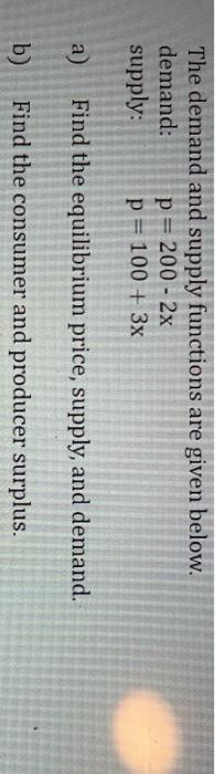 Solved The demand and supply functions are given below. | Chegg.com