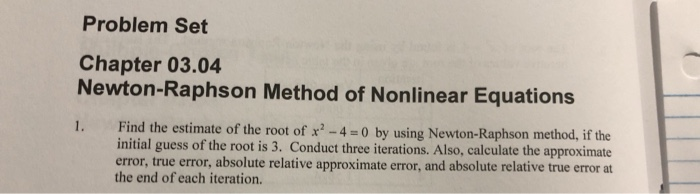 Solved Problem Set Chapter 03.04 Newton-Raphson Method Of | Chegg.com